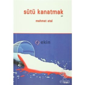 Sütü Kanatmak - Mehmet Atal