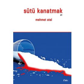 Sütü Kanatmak - Mehmet Atal