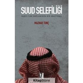 Suud Selefiliği - Mazhar Tunç