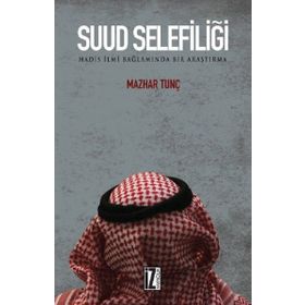 Suud Selefiliği - Mazhar Tunç