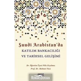 Suudi Arabistan'da Katılım Bankacılığı ve Tarihsel Gelişimi - Filiz Eryılmaz