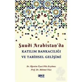 Suudi Arabistan'da Katılım Bankacılığı ve Tarihsel Gelişimi - Filiz Eryılmaz