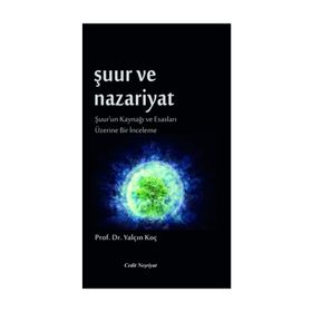 Şuur ve Nazariyat - Yalçın Koç