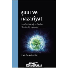 Şuur ve Nazariyat - Yalçın Koç