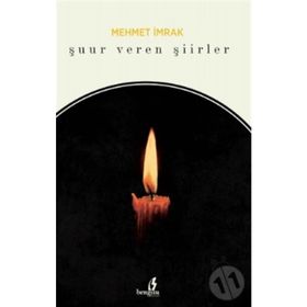 Şuur Veren Şiirler - Mehmet İmrak