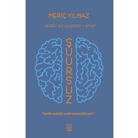 Şuursuz - Meriç Yılmaz