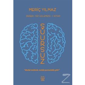 Şuursuz - Meriç Yılmaz