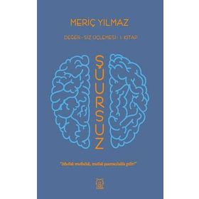 Şuursuz - Meriç Yılmaz