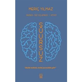 Şuursuz - Meriç Yılmaz