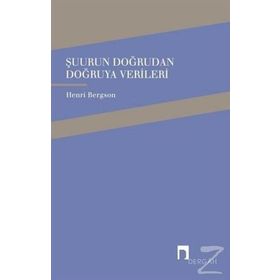 Şuurun Doğrudan Doğruya Verileri - Henri Bergson