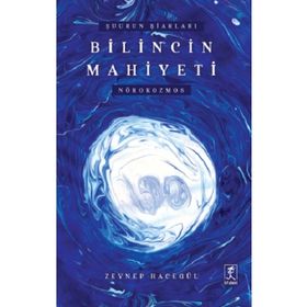 Şuurun Şiarları Bilincin Mahiyeti Nörokozmos - Zeynep Hacegül - Hitabevi Yayınları