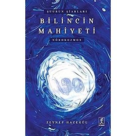 Şuurun Şiarları Bilincin Mahiyeti Nörokozmos - Zeynep Hacegül - Hitabevi Yayınları