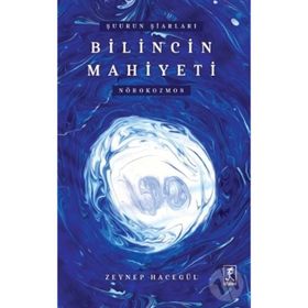 Şuurun Şiarları Bilincin Mahiyeti Nörokozmos - Zeynep Hacegül - Hitabevi Yayınları
