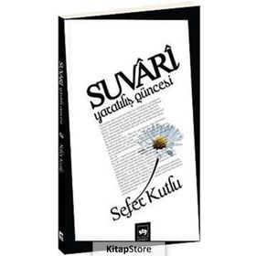 SUVARI YARATILIŞ GÜNCESİ - SEFER KUTLU