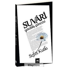 SUVARI YARATILIŞ GÜNCESİ - SEFER KUTLU