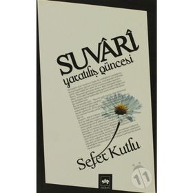 SUVARI YARATILIŞ GÜNCESİ - SEFER KUTLU