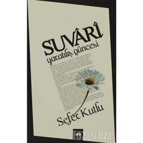 SUVARI YARATILIŞ GÜNCESİ - SEFER KUTLU