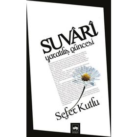 SUVARI YARATILIŞ GÜNCESİ - SEFER KUTLU
