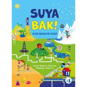 Suya Bak - Suyun İnfografik Öyküsü - Antonia Bangard