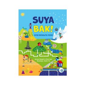 Suya Bak - Suyun İnfografik Öyküsü - Antonia Bangard