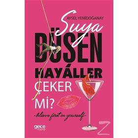 Suya Düşen Hayaller Çeker Mi? - Aysel Yenidoğanay