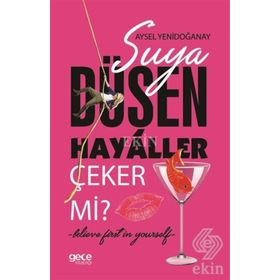 Suya Düşen Hayaller Çeker Mi? - Aysel Yenidoğanay