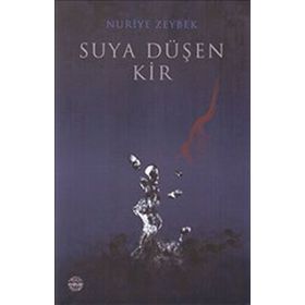 SUYA DÜŞEN KIR - NURIYE ZEYBEK