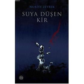 SUYA DÜŞEN KIR - NURIYE ZEYBEK