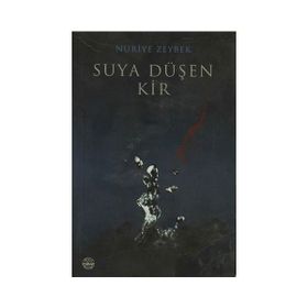 SUYA DÜŞEN KIR - NURIYE ZEYBEK