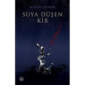 SUYA DÜŞEN KIR - NURIYE ZEYBEK