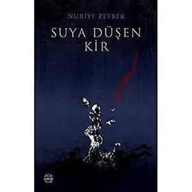 SUYA DÜŞEN KIR - NURIYE ZEYBEK