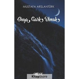 Suya Gark Olmak - Mustafa Arslantürk