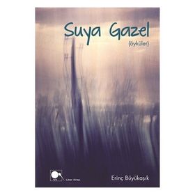 Suya Gazel - Erinç Büyükaşık