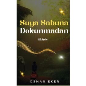 Suya Sabuna Dokunmadan - Osman Eker