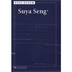 SUYA SENG - ENIS BATUR