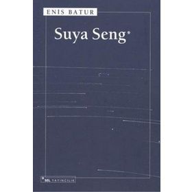 SUYA SENG - ENIS BATUR