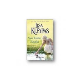 Suya Yazılan Hayaller - Lisa Kleypas
