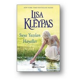 Suya Yazılan Hayaller - Lisa Kleypas