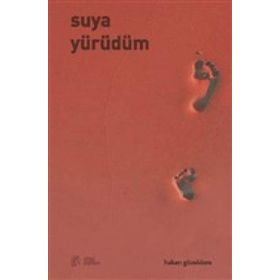 Suya Yürüdüm - Hakan Güzeldere