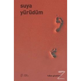 Suya Yürüdüm - Hakan Güzeldere
