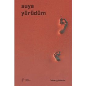Suya Yürüdüm - Hakan Güzeldere