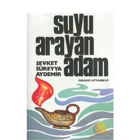 Suyu Arayan Adam - Şevket Süreyya Aydemir