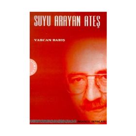 SUYU ARAYAN ATEŞ - VARCAN BARIŞ