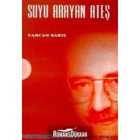 SUYU ARAYAN ATEŞ - VARCAN BARIŞ