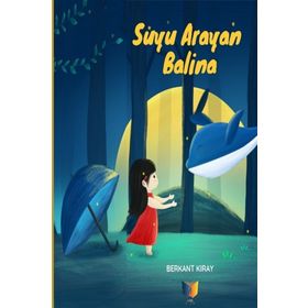 Suyu Arayan Balina - Berkant Kıray