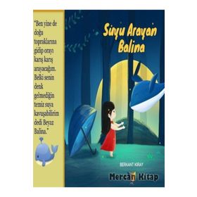 Suyu Arayan Balina - Berkant Kıray