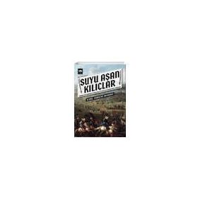 Suyu Aşan Kılıçlar - Kemal Ramazan Haykıran