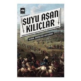 Suyu Aşan Kılıçlar - Kemal Ramazan Haykıran