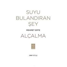Suyu Bulandıran Şey - Alçalma - Mehmet Erte