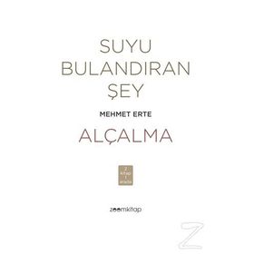 Suyu Bulandıran Şey - Alçalma - Mehmet Erte